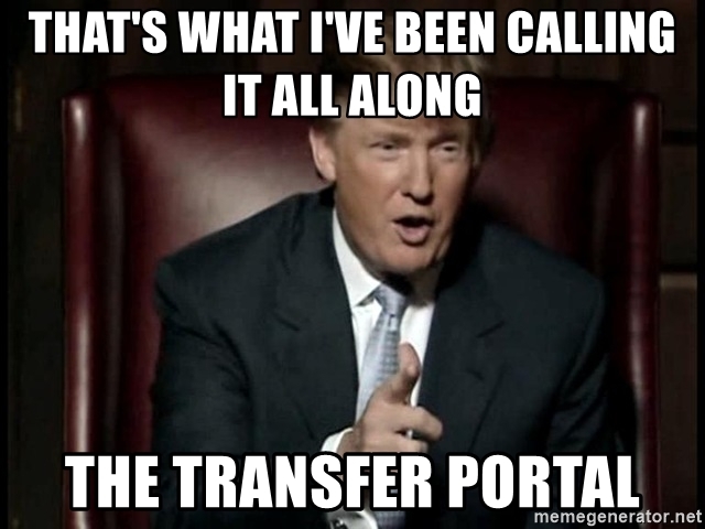 thats-what-ive-been-calling-it-all-along-the-transfer-portal.jpg