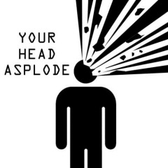 your-head-asplode