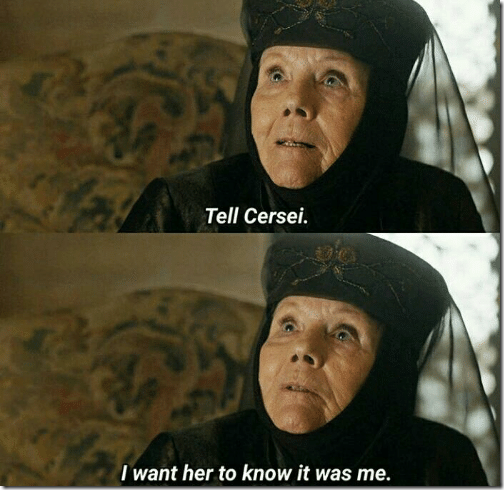 tell-cersei-i-want-her-to-know-it-was-me-27857461