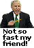 not-so-fast